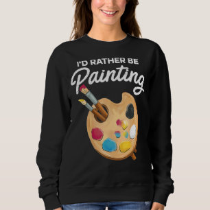 Sudadera Prefiero pintar pintura pintadora de pintura