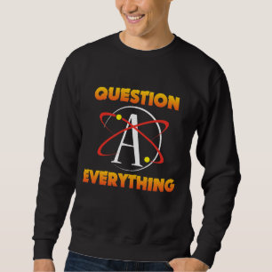 Sudadera Pregunta del átomo de la ciencia del ateísmo todo