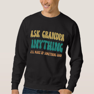 Sudadera Pregúntale a Abuelo Cualquier Cosa Chistes Diverti