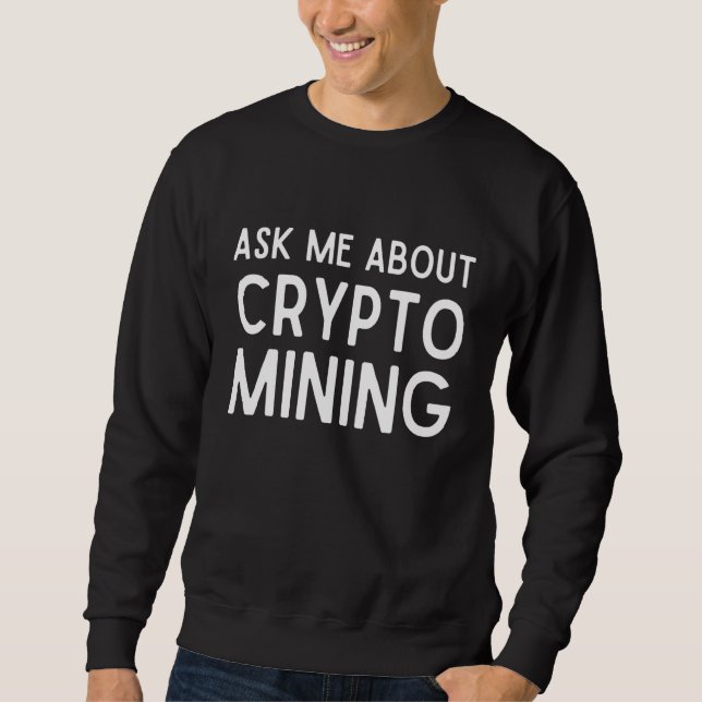 Sudadera Pregúntame acerca de la prueba de minería de cript (Anverso)