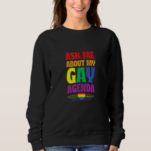 Sudadera Pregúntame acerca de mi agenda gay, Bandera del Or
