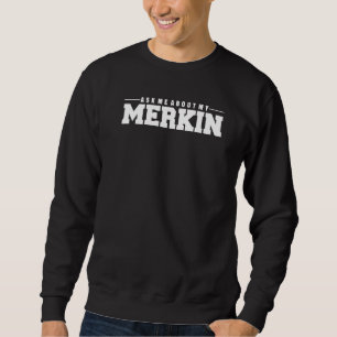 Sudadera Pregúntame acerca de mi Merkin Guay Trending 1