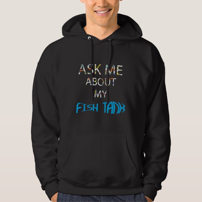 Sudadera Pregúntame acerca de mi pez tanque de pescado acua (Anverso)