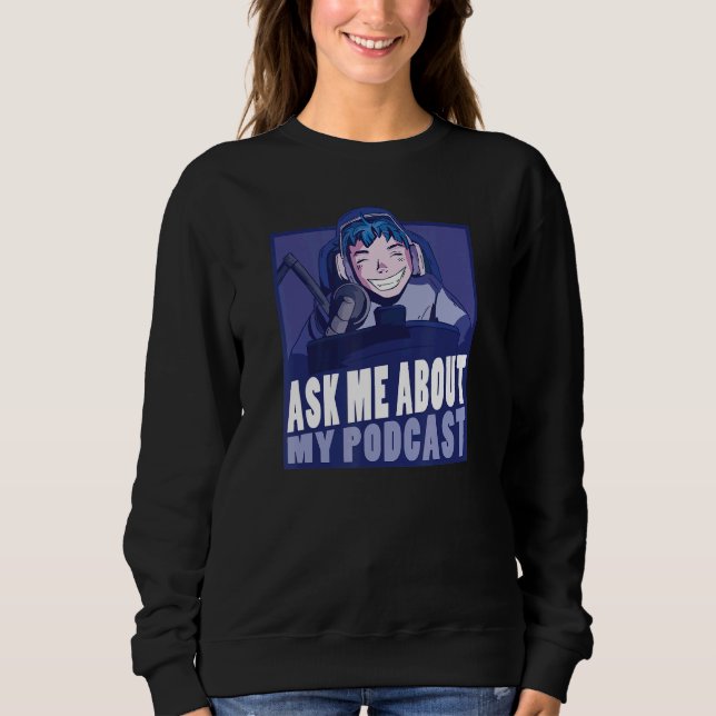 Sudadera Pregúntame por mi micrófono de plomo de podcast (Anverso)