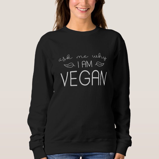 Sudadera Pregúntame por qué soy vegan (Anverso)