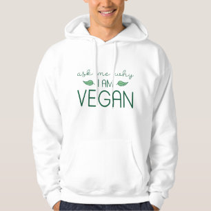 Sudadera Pregúntame por qué soy vegan