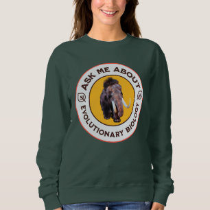 Sudadera Pregúntame sobre biología evolutiva Mamut lanudo
