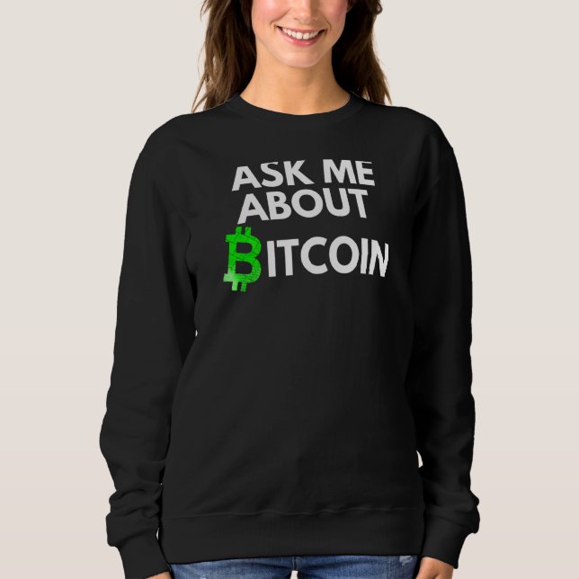 Sudadera Pregúntame sobre Bitcoin Blockchain Btc Crypto Bit (Anverso)