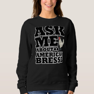 Sudadera Pregúntame sobre Bresse Rooster Chicken Premi