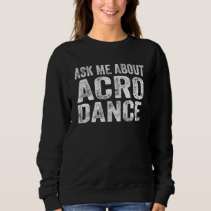 Sudadera Pregúntame sobre el baile de danza acrobática 1