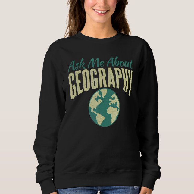 Sudadera Pregúntame sobre geografía docente (Anverso)