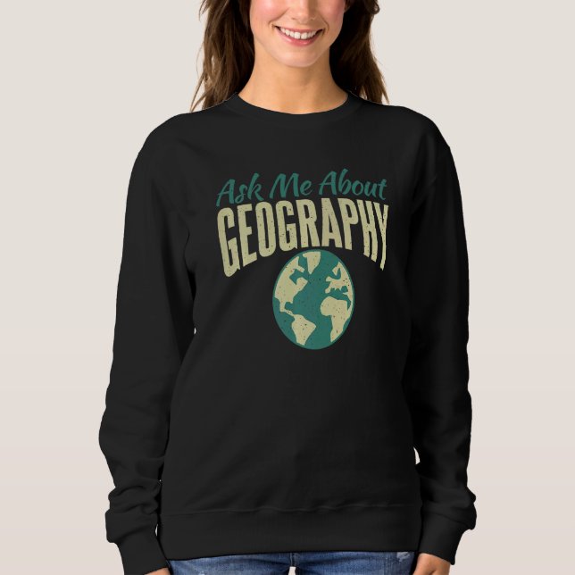 Sudadera Pregúntame sobre geografía docente (Anverso)