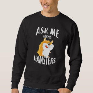 Sudadera Pregúntame sobre hámsters Hámster lindo