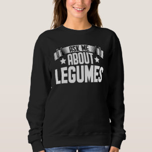 Sudadera Pregúntame Sobre Legumbres Comida Legumbres