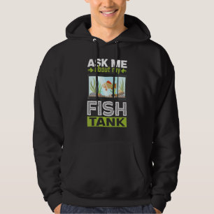 Sudadera Pregúntame sobre mi acuario de tanques de peces