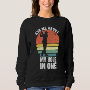 Sudadera Pregúntame Sobre Mi Agujero En Un Golfing Dads Gol