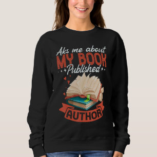 Sudadera Pregúntame sobre mi autor publicado de libros