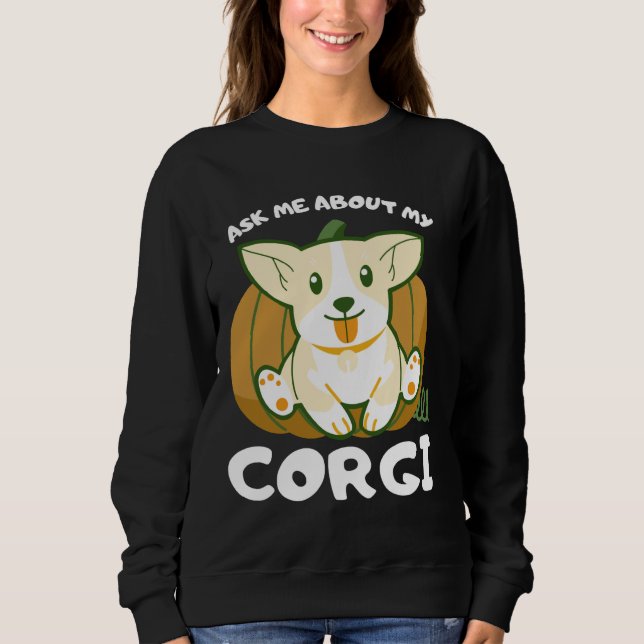 Sudadera Pregúntame sobre mi Corgi (Anverso)