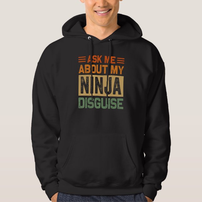 Sudadera Pregúntame sobre mi disfraz de Ninja - Divertido t (Anverso)