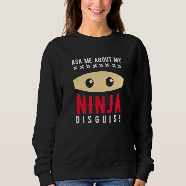 Sudadera Pregúntame sobre mi disfraz Ninja 1 (Anverso)