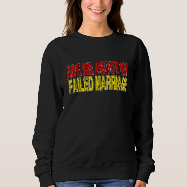 Sudadera Pregúntame sobre mi fallido divorcio matrimonial (Anverso)