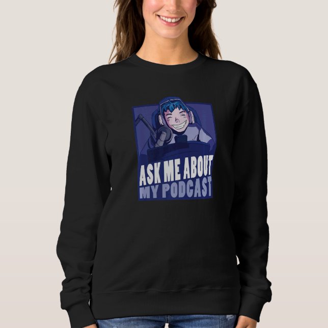 Sudadera Pregúntame sobre mi micrófono principal de podcast (Anverso)