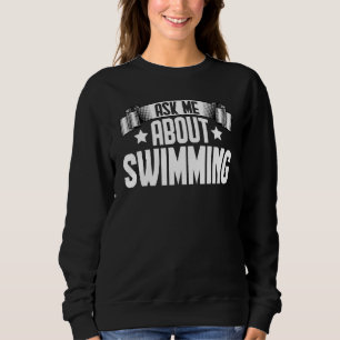 Sudadera Pregúntame sobre natación  Nadador Nadando