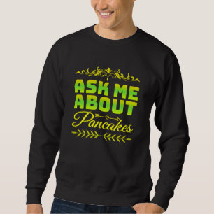 Sudadera pregúntame sobre panqueques