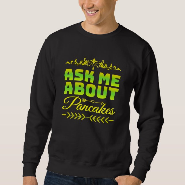 Sudadera pregúntame sobre panqueques (Anverso)