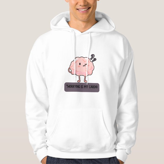 Sudadera Preocuparse Es Mi Cardio – Ansiedad Divertida  (Anverso)