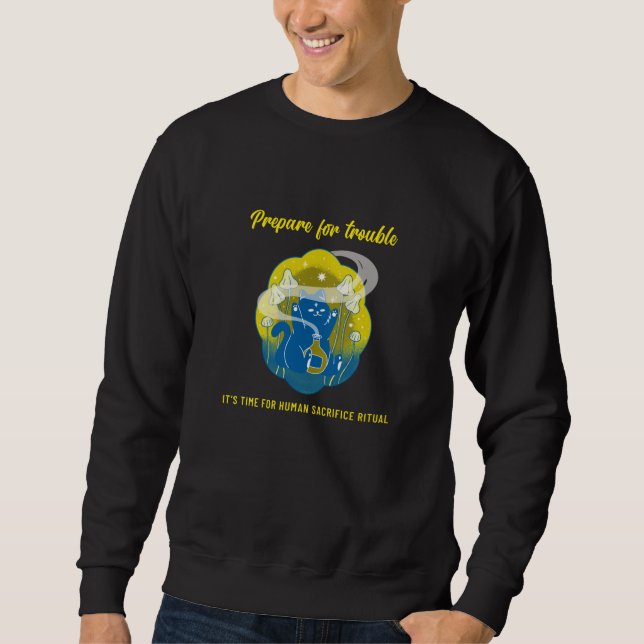 Sudadera Prepárate para el problema - Gato de ritual de sac (Anverso)