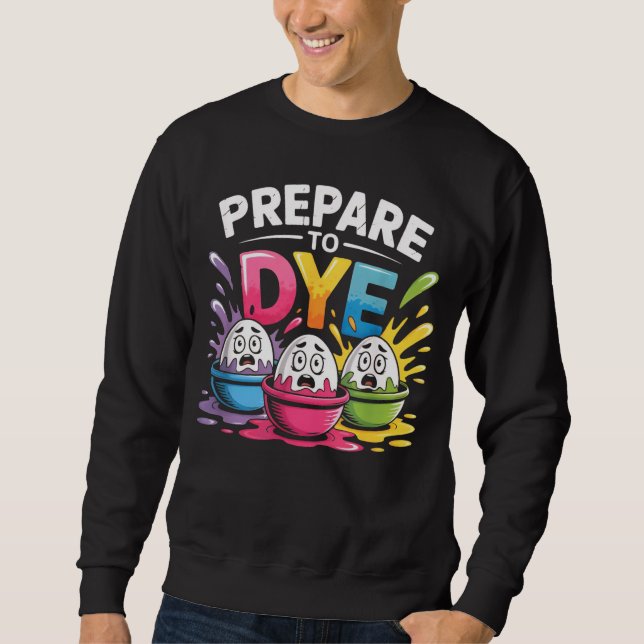 Sudadera Prepárate para teñir divertido Easter para hombres (Anverso)