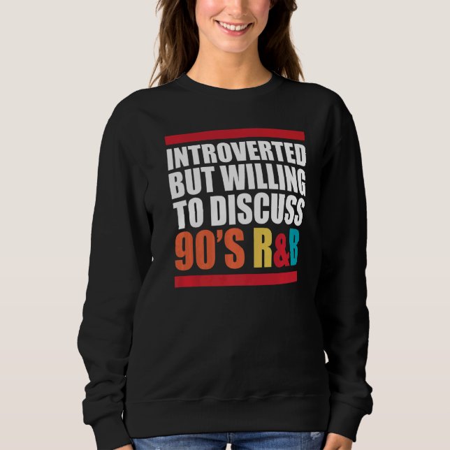 Sudadera Presentado pero dispuesto a discutir la Int Rnb I& (Anverso)