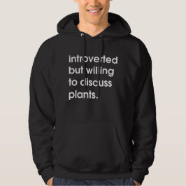 Sudadera Presentado pero dispuesto a discutir las plantas.