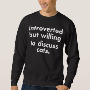 Sudadera Presentado, Pero Dispuesto A Discutir, Mascota Int