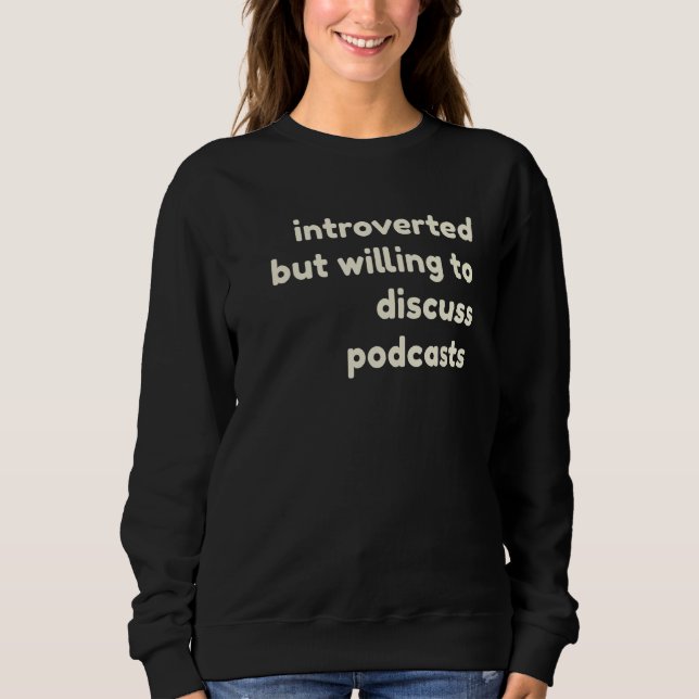 Sudadera Presentado pero dispuesto a discutir podcasts intr (Anverso)
