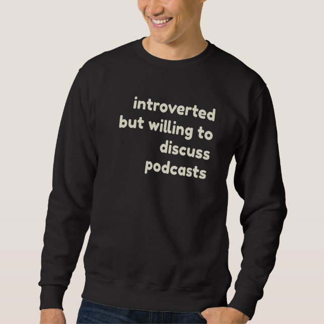 Sudadera Presentado pero dispuesto a discutir podcasts intr (Anverso)