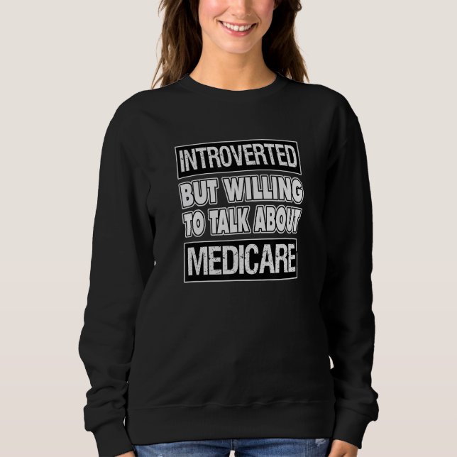 Sudadera Presentado pero dispuesto a hablar de MEDICARE (Anverso)