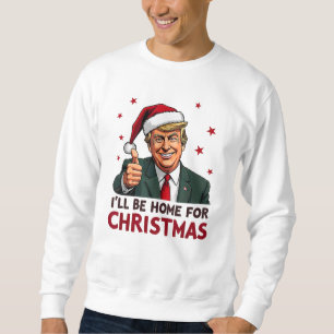 Sudadera Presidente de Trump 2024 Estaré en casa para Navid
