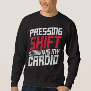 Sudadera Presionar Shift Es Mi Cita Cardio Para Un Geek De 