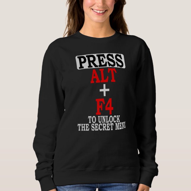 Sudadera Presione Alt F4 Para Desbloquear El Video De Menú  (Anverso)