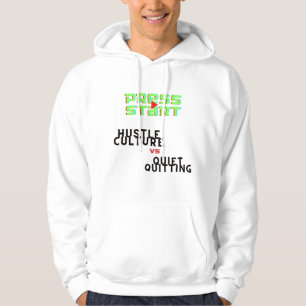 SUDADERA PRESIONE INICIO, HUSTLE CULTURE VS QUIET QUITING