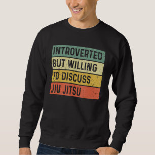 Sudadera Presvertido pero dispuesto a discutir sobre Jiu Ji