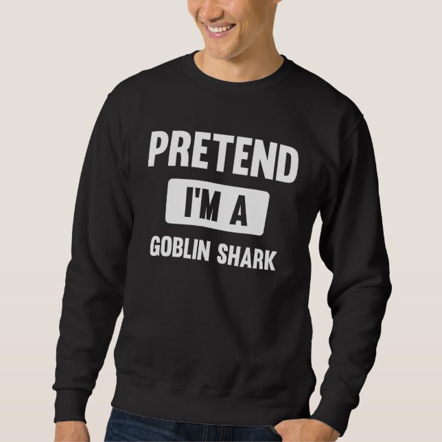 Sudadera Pretend I m A Goblin Shark  Halloween Costume (Anverso)