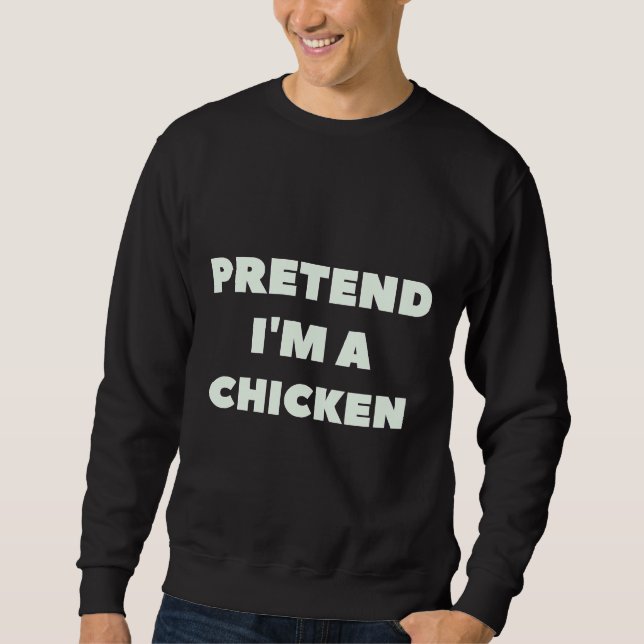 Sudadera Pretendan Que Soy Un Perezoso De Pollo (Anverso)