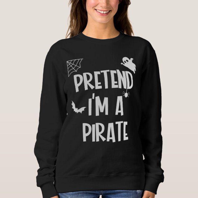 Sudadera Pretendan Que Soy Un Pirata (Anverso)
