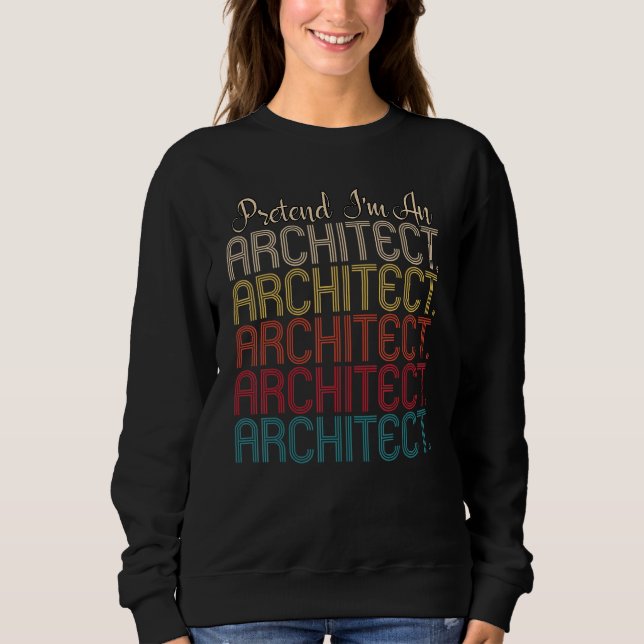 Sudadera Pretende que soy un arquitecto disfraz fácil Hallo (Anverso)