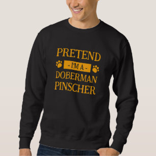 Sudadera Pretende que soy un Doberman Pinscher Dog Hallowee
