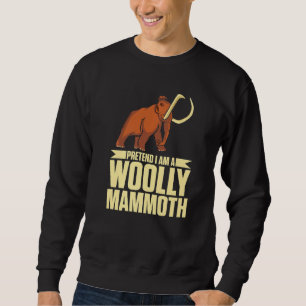 Sudadera Pretende Que Soy Un Lover Prehistórico De Mamut Lú