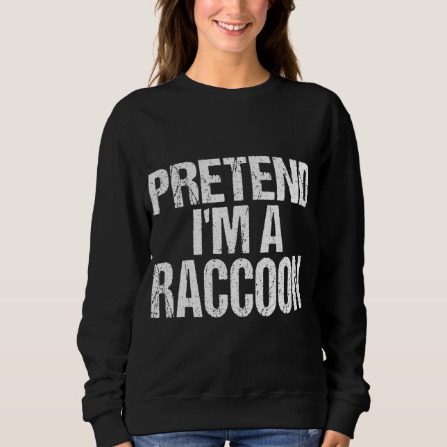 Sudadera Pretende que soy un mapache - Disfraz fácil de Hal (Anverso)
